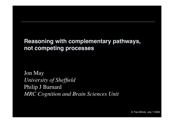 reasoning with complementary pathways not competing