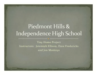 Tiny Home Project Instructors: Jeremiah Ellison, Dave Fredericks and Jon Montoya  Tim Nguyen,