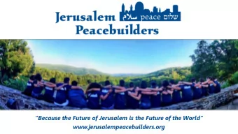 Because the Future of Jerusalem is the Future of the World  www.jerusalempeacebuilders.org