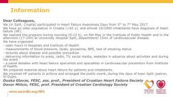 Information  Dear Colleagues, We (in Split, Croatia) participated in Heart Failure Awareness Days