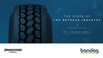 T H E  S T A T E  O F  T H E  R E T R E A D  I N D U S T R Y  P  R  E  S  E  N  T  E  D  B  Y  D R