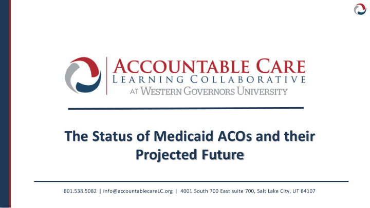the status of medicaid acos and their projected future