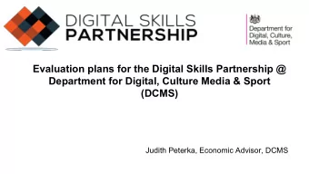 Evaluation plans for the Digital Skills Partnership @  Department for Digital, Culture Media &amp;