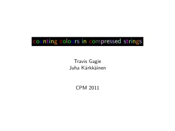 counting colours in compressed strings  Travis Gagie  Juha K  arkk  ainen  CPM 2011  counting