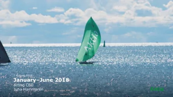 January  June 2018  acting CEO  Juha Hammarn  The outlook for the Finnish economy remains good