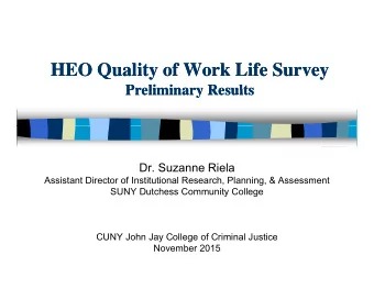 HEO Quality of Work Life Survey  HEO Quality of Work Life Survey  Preliminary Results  Preliminary