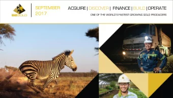 2017 ONE OF THE WORLDS FASTEST -GROWING GOLD PRODUCERS  CAUTIONARY STATEMENT  2 This