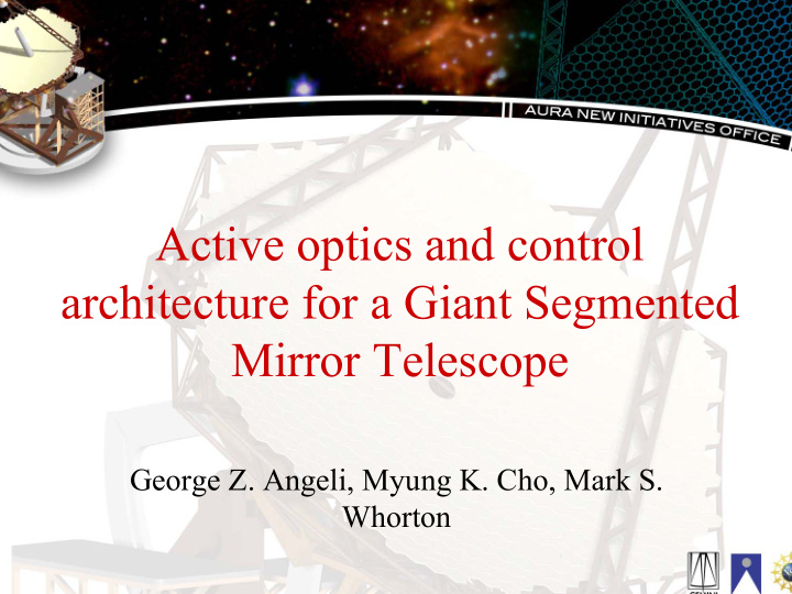 active optics and control architecture for a giant