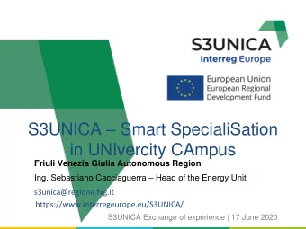 S3UNICA  Smart SpecialiSation  in UNIvercity CAmpus  Friuli Venezia Giulia Autonomous Region