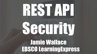 REST API  Security  Jamie Wallace  EBSCO LearningExpress  Physics  25 Years in Software  Director