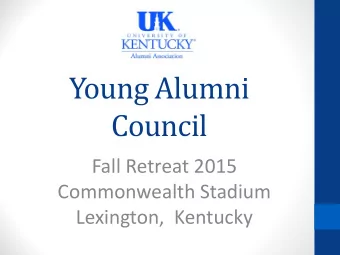 Young Alumni  Council  Fall Retreat 2015  Commonwealth Stadium  Lexington,  Kentucky  UK Alumni