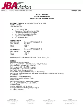 2001 LEAR 45  SERIAL NUMBER 180  REGISTRATION NUMBER N345RL AIRFRAME, ENGINE &amp; APU STATUS - As