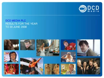 DCD Media plc  DCD MEDIA PLC  Company Introduction  RESULTS FOR THE YEAR  October 2008  TO 30 JUNE