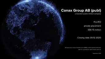 Conax Group AB (publ)  a Swedish public limited company  Pre-IPO  private placement  SEK 15 million
