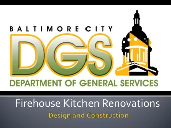 Firehouse Kitchen Renovations  The Baltimore City Department of General Services (DGS), the