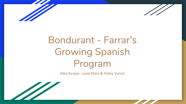 bondurant farrar s growing spanish program