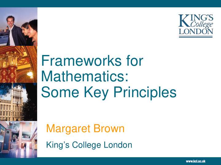 frameworks for mathematics some key principles