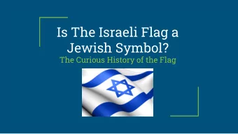Jewish Symbol?  The Curious History of the Flag  Declaration of the State of Israel  2 Herzl  s