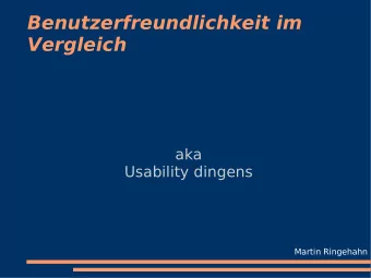 Benutzerfreundlichkeit im  Vergleich  aka  Usability dingens  Martin Ringehahn  Geschichte/  Wo