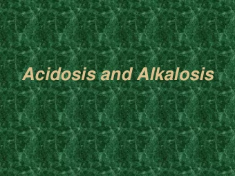 Acidosis and Alkalosis  What is an ABG?  The Components  pH / PaCO 2 / PaO 2 / HCO 3 / O 2