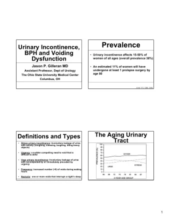 Prevalence  Urinary Incontinence,  BPH and Voiding  Urinary incontinence affects 15-50% of