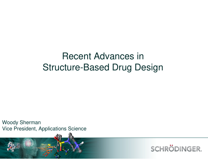 recent advances in structure based drug design