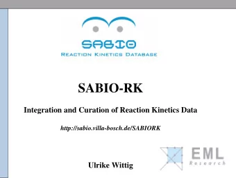 SABIO-RK  Integration and Curation of Reaction Kinetics Data  http://sabio.villa-bosch.de/SABIORK