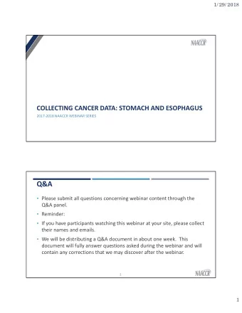 Q&amp;A  Please submit all questions concerning webinar content through the  Q&amp;A panel.