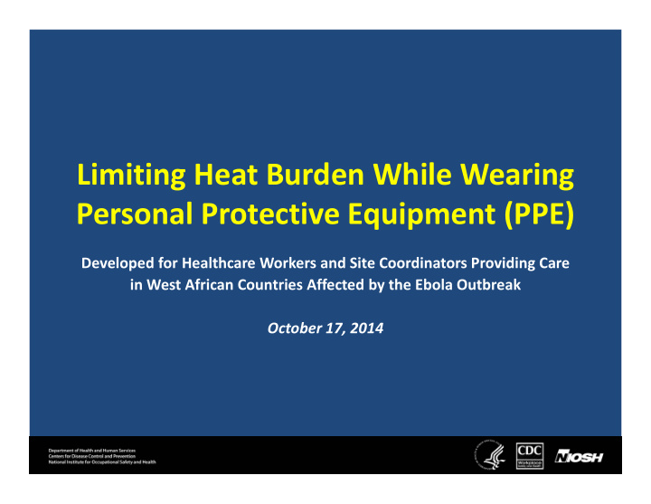 limiting heat burden while wearing personal protective