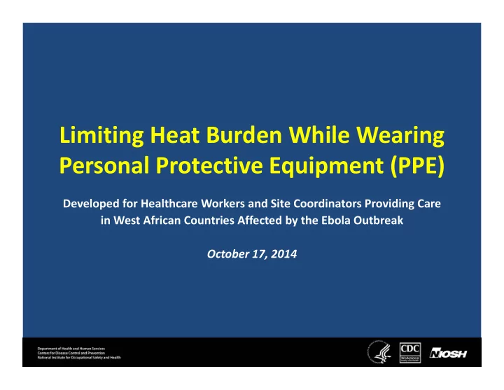 limiting heat burden while wearing personal protective