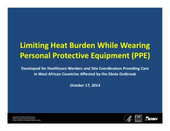Limiting Heat Burden While Wearing Personal Protective Equipment (PPE) Developed for Healthcare