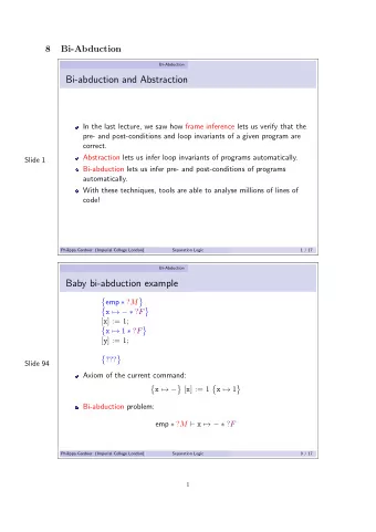 Bi-abduction and Abstraction  In the last lecture, we saw how frame inference lets us verify that