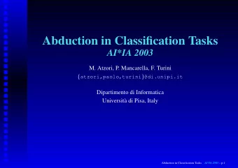 Abduction in Classification Tasks  AI*IA 2003  M. Atzori, P. Mancarella, F. Turini {
