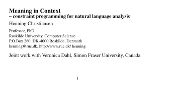 Meaning in Context   constraint programming for natural language analysis  Henning Christiansen