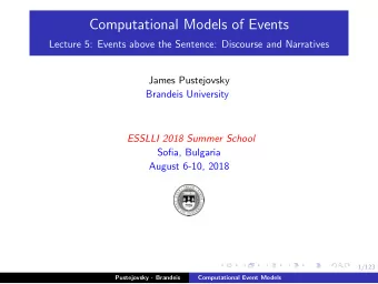 Computational Models of Events  Lecture 5: Events above the Sentence: Discourse and Narratives