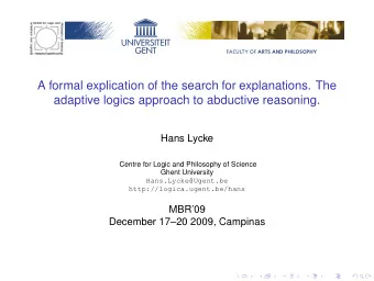 A formal explication of the search for explanations. The  adaptive logics approach to abductive