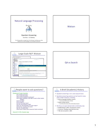 Natural Language Processing  Watson Question Answering Dan Klein  UC Berkeley The following