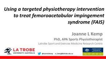 to treat femoroacetabular impingement  syndrome (FAIS)  Click to edit Master title style  Joanne L