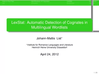LexStat: Automatic Detection of Cognates in  Multilingual Wordlists  .  .  .  .  . Johann-Mattis