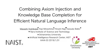 Combining Axiom Injection and  Knowledge Base Completion for  Efficient Natural Language Inference