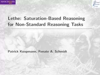 Lethe: Saturation-Based Reasoning  for Non-Standard Reasoning Tasks  Patrick Koopmann, Renate A.