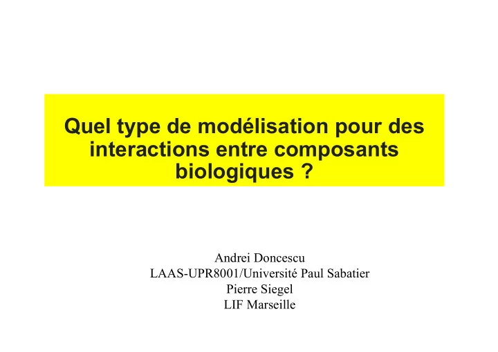 quel type de mod lisation pour des interactions entre