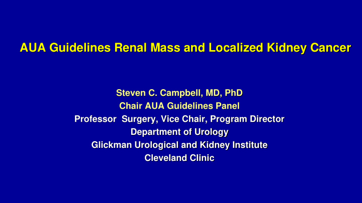 steven c campbell md phd chair aua guidelines panel
