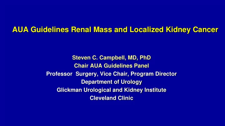 steven c campbell md phd chair aua guidelines panel