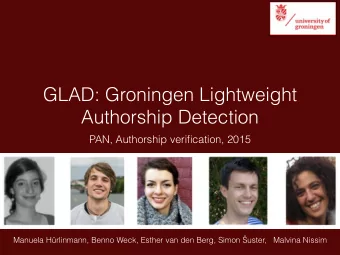 GLAD: Groningen Lightweight  Authorship Detection  PAN, Authorship verification, 2015 Manuela