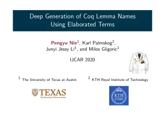 Deep Generation of Coq Lemma Names  Using Elaborated Terms Pengyu Nie 1 , Karl Palmskog 2 , Junyi