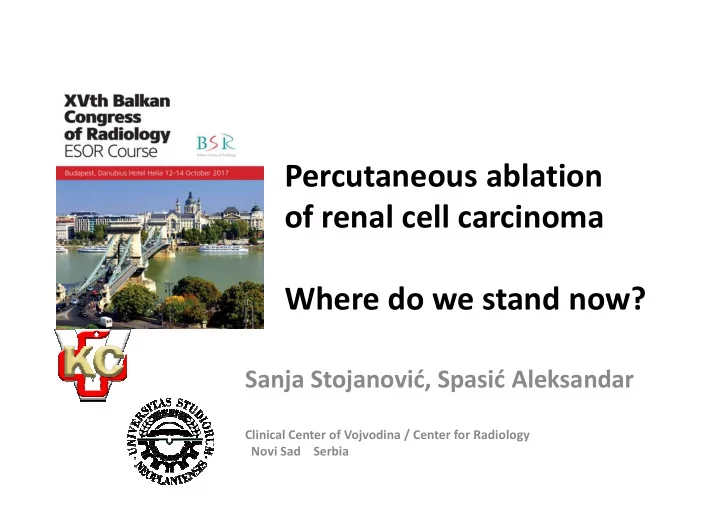 percutaneous ablation of renal cell carcinoma where do we