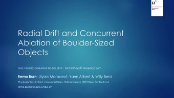 Ablation of Boulder-Sized  Objects Dust, Pebbles and Minor Bodies 2019  NCCR PlanetS Workshop
