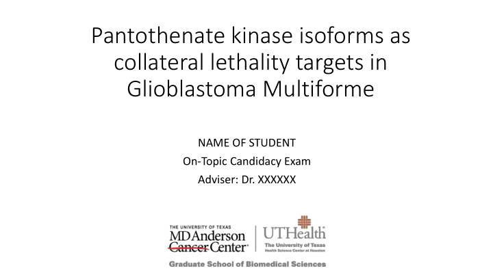 pantothenate kinase isoforms as collateral lethality