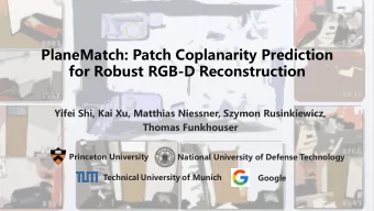 PlaneMatch: Patch Coplanarity Prediction  for Robust RGB-D Reconstruction  Yifei Shi, Kai Xu,